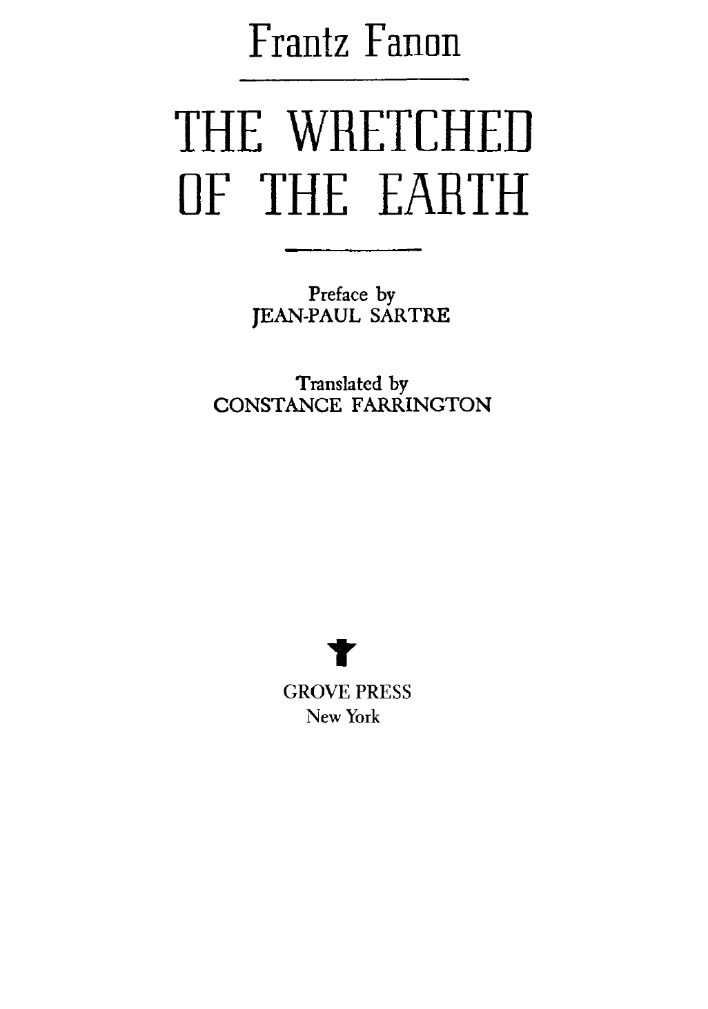 The Wretched of the Earth - Frantz Fanon